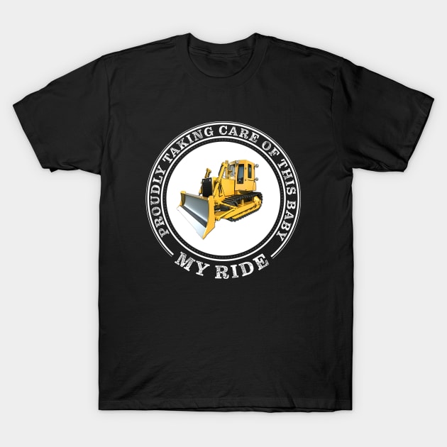 My Ride - Dozer T-Shirt by VoluteVisuals